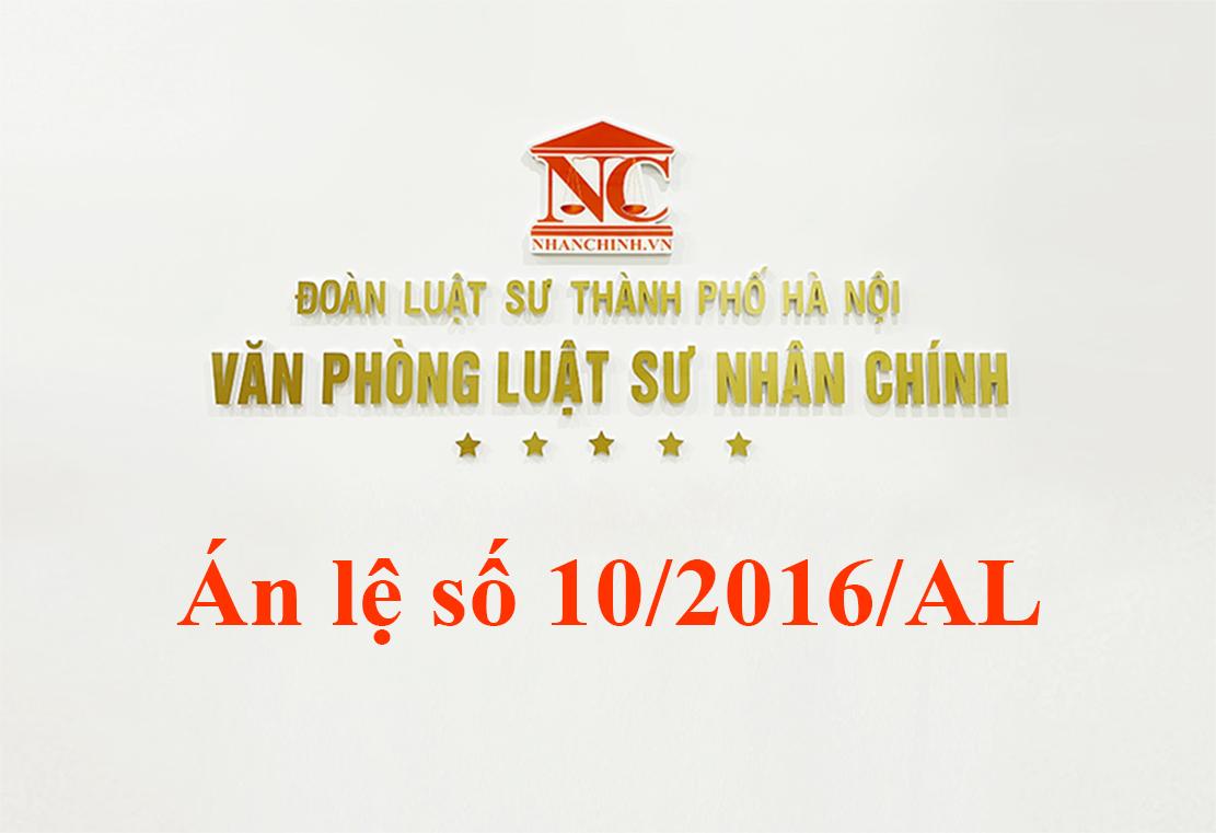 Án lệ số 10/2016/AL về quyết định hành chính là đối tượng khởi kiện vụ án hành chính